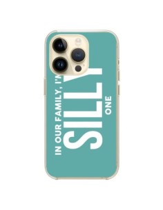 Coque iPhone 14 Pro In our family i'm the Silly one -...