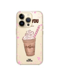 Coque iPhone 14 Pro I love you More Than Coffee Glace...