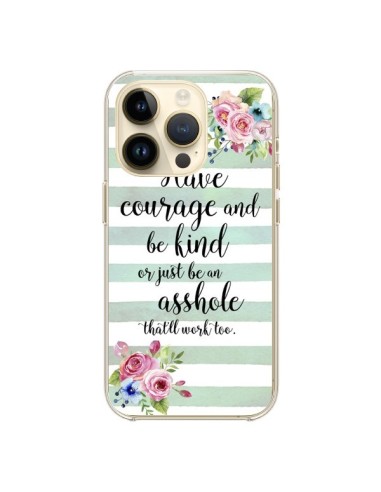 Coque iPhone 14 Pro Courage, Kind, Asshole - Maryline Cazenave