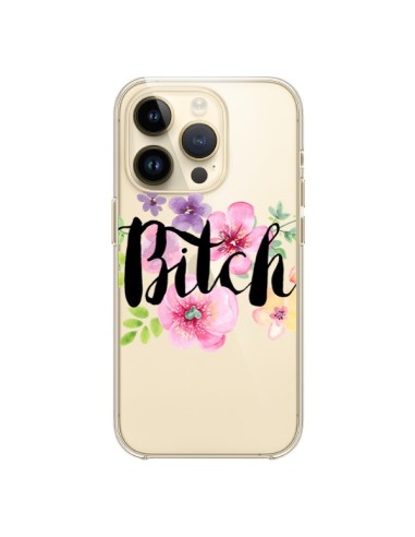 Coque iPhone 14 Pro Bitch Flower Fleur Transparente - Maryline Cazenave