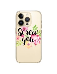 Coque iPhone 14 Pro Screw you Flower Fleur Transparente -...