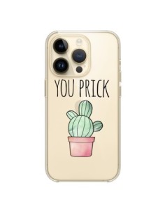 Coque iPhone 14 Pro You Prick Cactus Transparente -...