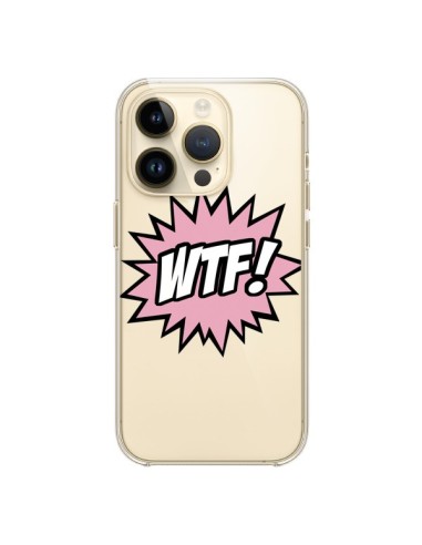 Coque iPhone 14 Pro WTF What The Fuck Transparente - Maryline Cazenave
