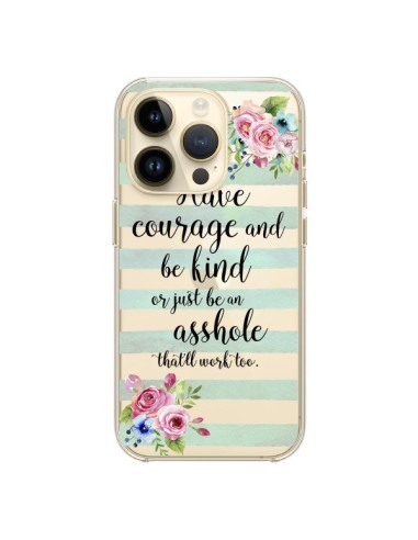Cover iPhone 14 Pro Courage, Kind, Asshole Trasparente - Maryline Cazenave