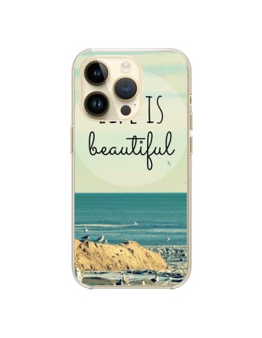 Coque iPhone 14 Pro Life is Beautiful - R Delean