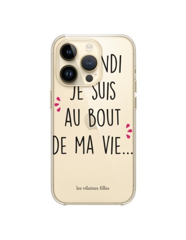 Coque iPhone 14 Pro Le lundi, je suis au bout de ma vie Transparente - Les Vilaines Filles