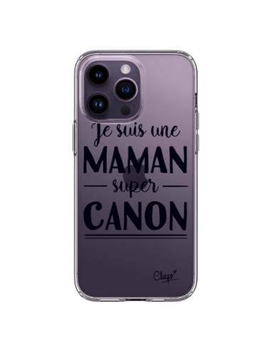 Coque iPhone 14 Pro Max Je suis une Maman super Canon Transparente - Chapo