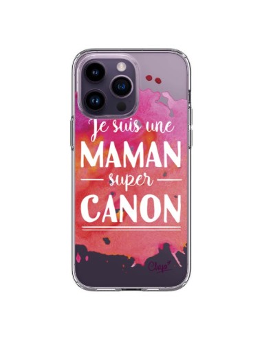 Coque iPhone 14 Pro Max Je suis une Maman super Canon Rose Transparente - Chapo