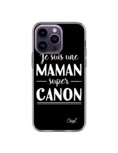 Coque iPhone 14 Pro Max Je suis une Maman super Canon -...
