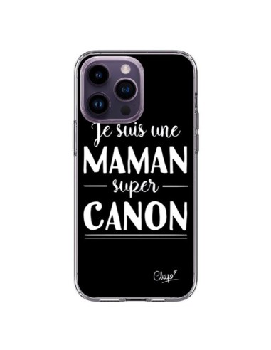 Coque iPhone 14 Pro Max Je suis une Maman super Canon - Chapo