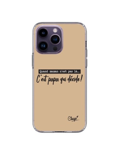 Coque iPhone 14 Pro Max C'est Papa qui Décide Beige - Chapo