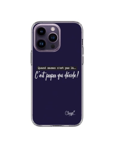 Coque iPhone 14 Pro Max C'est Papa qui Décide Bleu Marine - Chapo