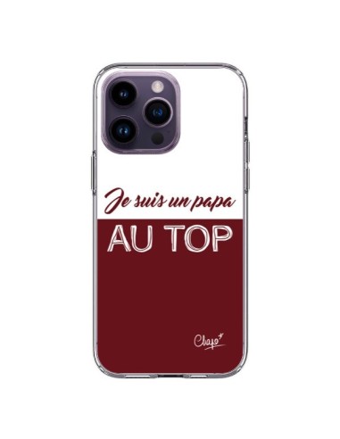 Coque iPhone 14 Pro Max Je suis un Papa au Top Rouge Bordeaux - Chapo