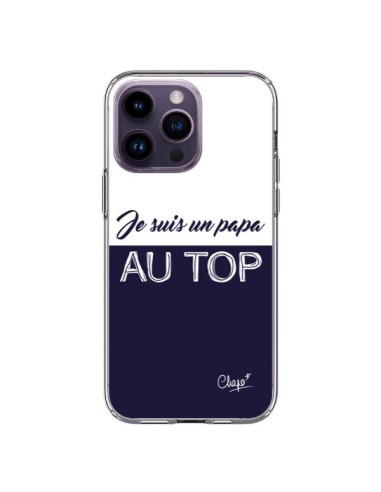 Coque iPhone 14 Pro Max Je suis un Papa au Top Bleu Marine - Chapo