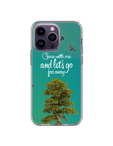 Coque iPhone 14 Pro Max Let's Go Far Away Tree Arbre - Eleaxart