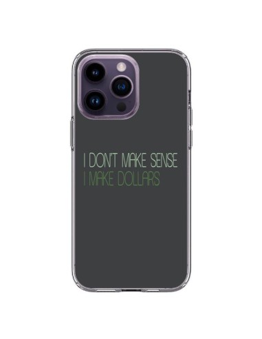 Coque iPhone 14 Pro Max I don't make sense, I make Dollars, gris - Shop Gasoline