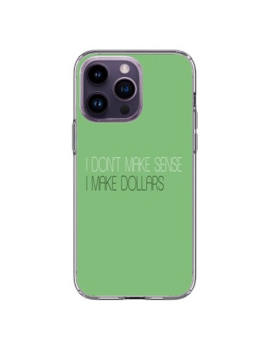 Coque iPhone 14 Pro Max I don't make sense, I make Dollars, vert - Shop Gasoline