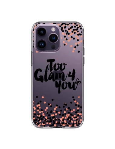 Cover iPhone 14 Pro Max Too Glamour 4 you Troppo Glamour per Te Trasparente - Ebi Emporium