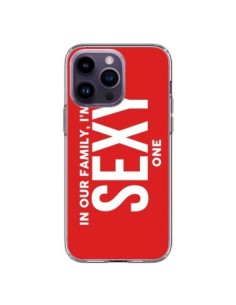 Coque iPhone 14 Pro Max In our family i'm the Sexy one -...