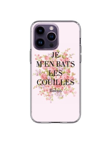 Coque iPhone 14 Pro Max Je m'en bats les couilles Bisous - Maryline Cazenave