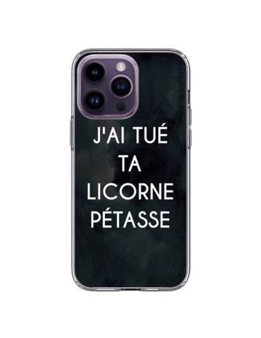 Coque iPhone 14 Pro Max J'ai tué ta Licorne Pétasse - Maryline Cazenave