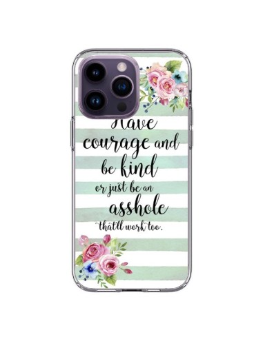 Coque iPhone 14 Pro Max Courage, Kind, Asshole - Maryline Cazenave