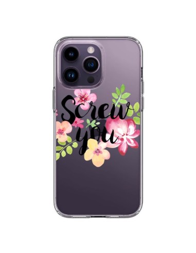 Cover iPhone 14 Pro Max Screw you Flower Fiori Trasparente - Maryline Cazenave