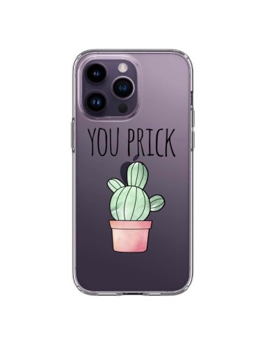 Coque iPhone 14 Pro Max You Prick Cactus Transparente - Maryline Cazenave