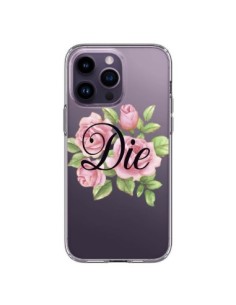 Coque iPhone 14 Pro Max Die Fleurs Transparente -...