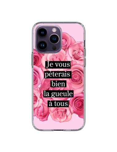 Coque iPhone 14 Pro Max Je vous pèterais Fleurs - Maryline Cazenave