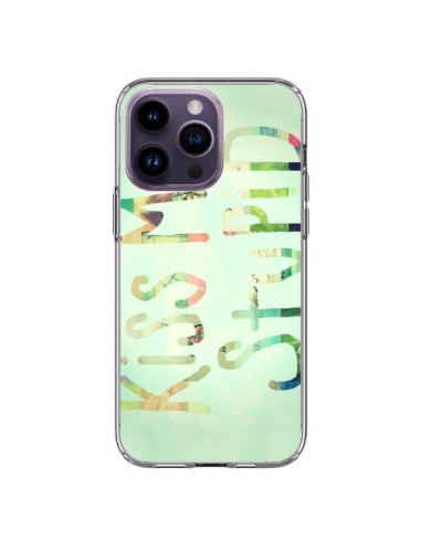 Coque iPhone 14 Pro Max Kiss Me Stupid - R Delean