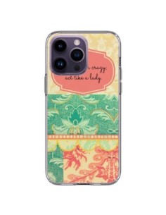 Coque iPhone 14 Pro Max Hide your Crazy, Act Like a Lady...