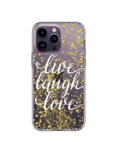 Coque iPhone 14 Pro Max Live, Laugh, Love, Vie, Ris, Aime...