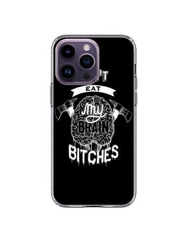 Cover iPhone 14 Pro Max Don't eat my brain Bitches Cervello Nero - Senor Octopus