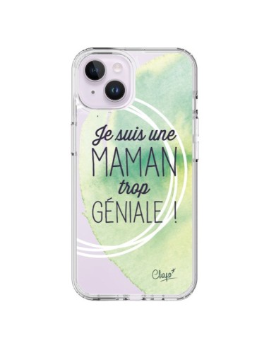 Coque iPhone 14 Plus Je suis une Maman trop Géniale Vert Transparente - Chapo