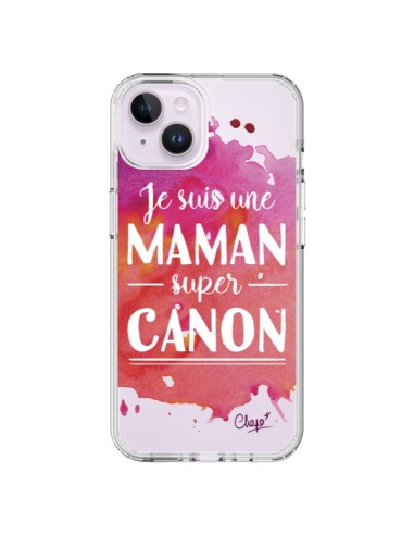 Coque iPhone 14 Plus Je suis une Maman super Canon Rose Transparente - Chapo