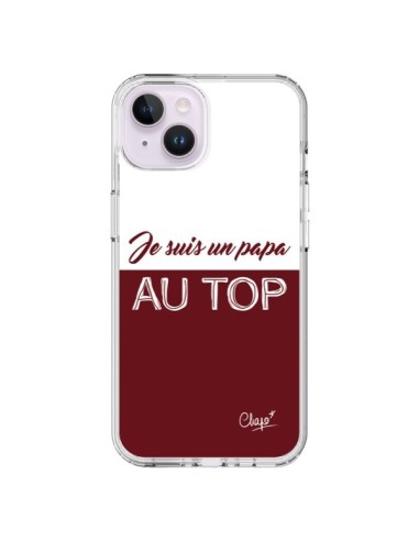 Coque iPhone 14 Plus Je suis un Papa au Top Rouge Bordeaux - Chapo