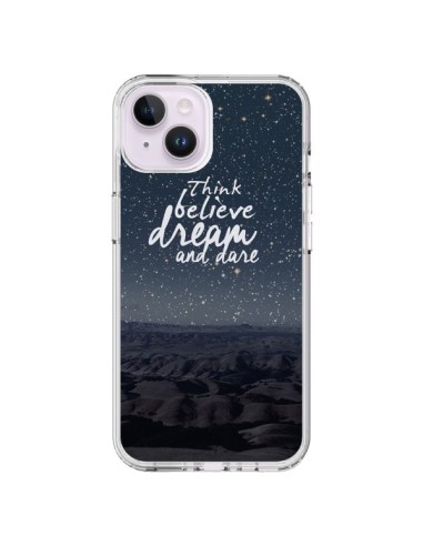 Coque iPhone 14 Plus Think believe dream and dare Pensée Rêves - Eleaxart