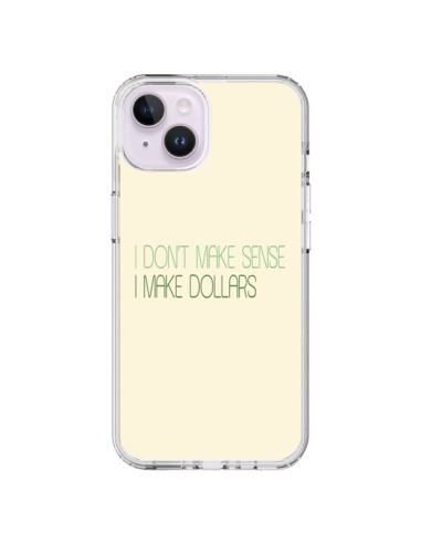 Coque iPhone 14 Plus I don't make sense, I make Dollars, beige - Shop Gasoline