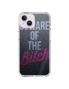 Coque iPhone 14 Plus Beware of the Bitch - Javier Martinez