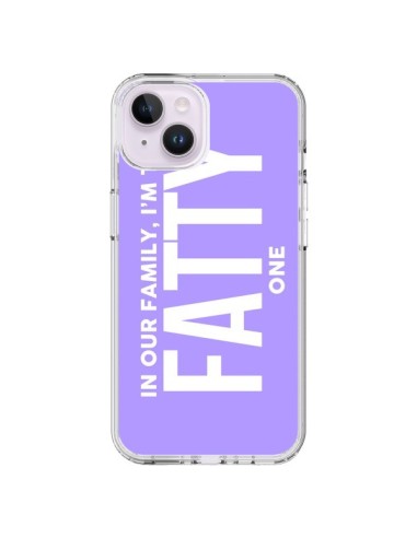 iPhone 14 Plus Case In our family i'm the Fatty one - Jonathan Perez