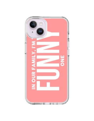 Coque iPhone 14 Plus In our family i'm the Funny one - Jonathan Perez