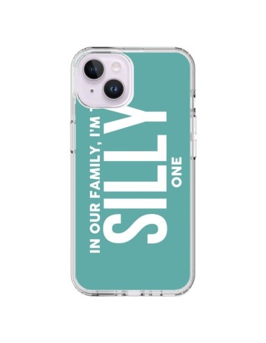 Coque iPhone 14 Plus In our family i'm the Silly one - Jonathan Perez