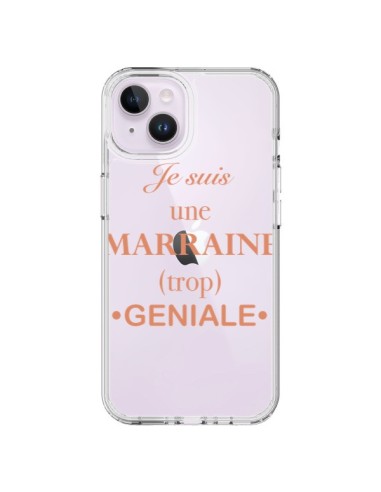 Coque iPhone 14 Plus Je suis une marraine trop géniale Transparente - Laetitia