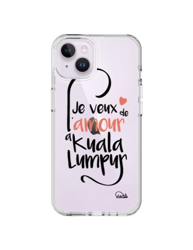 Coque iPhone 14 Plus Je veux de l'amour à Kuala Lumpur Transparente - Lolo Santo