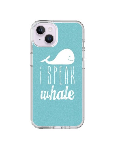 Coque iPhone 14 Plus I Speak Whale Baleine - Mary Nesrala