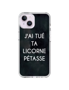 Cover iPhone 14 Plus J'ai tué ta Unicorno Pétasse -...