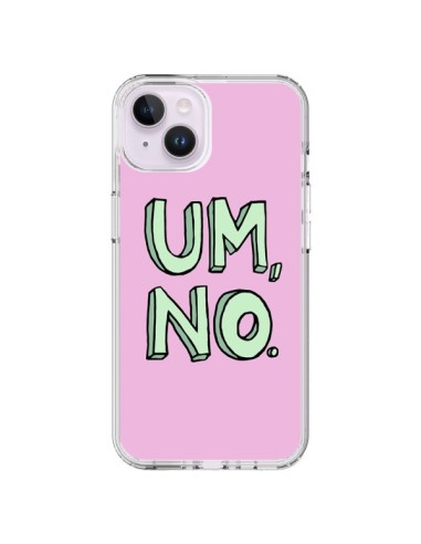 Coque iPhone 14 Plus Um, No - Maryline Cazenave