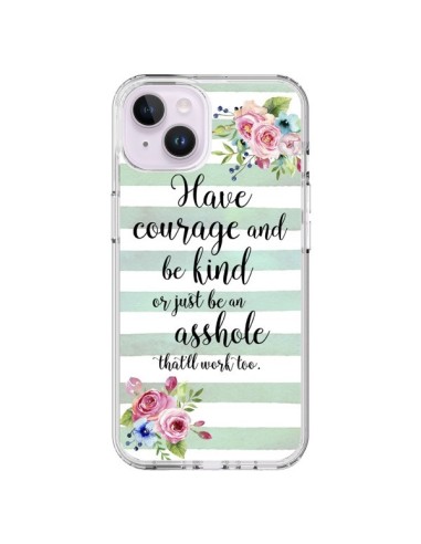 iPhone 14 Plus Case Courage, Kind, Asshole - Maryline Cazenave
