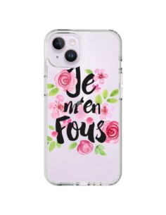Coque iPhone 14 Plus Je M'en Fous Fleurs Transparente -...